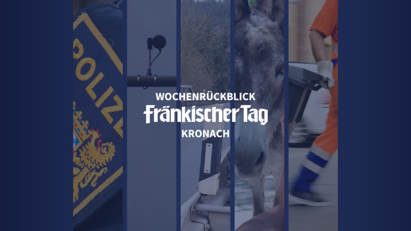 Das waren die 5 Top-Themen aus Kronach