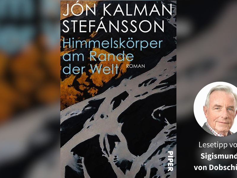Jón Kalman Stefánsson: „Himmelskörper am Rande der Welt“ Jón Kalman Stefánsson: „Himmelskörper am Rande der Welt“