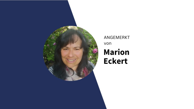 Angemerkt von Marion Eckert
