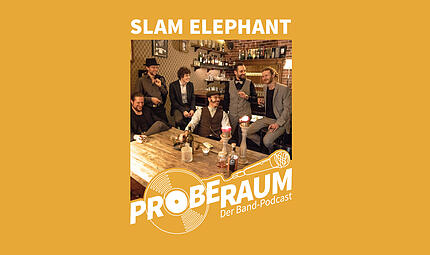 Slam Elephant ist zu Gast im Podcast Proberaum