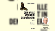 Lesetipp: „Dein Wille wohnt in den Wäldern“ Mattias Timander Das Cover von „Dein Wille wohnt in den Wäldern“