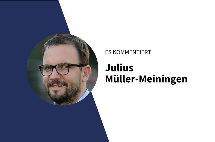 Es kommentiert Julius Müller-Meiningen.
