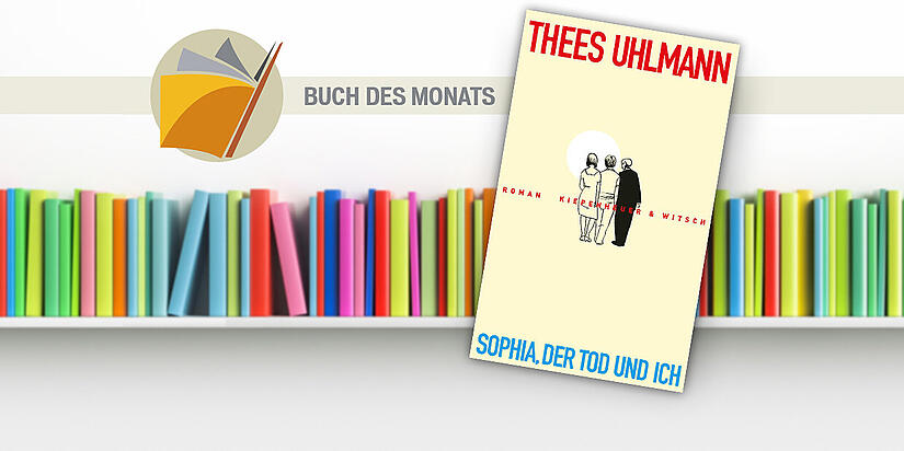 Buch des Monats: Thees Uhlmann - Sophia, der Tod und ich