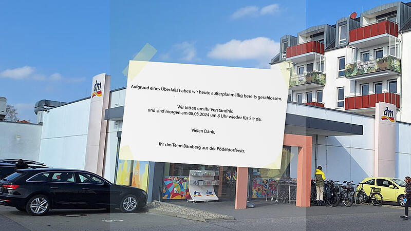 dm Pödeldorfer Straße Dieser Text an der Eingangstür der dm-Filiale in der Pödeldorfer Straße hatte die Kundinnen und Kunden über die spontane Schließung informiert.