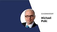Die aktuelle Weltpolitik kommentiert Michael Pohl.