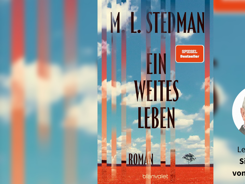 M. L. Stedman: „Ein weites Leben“ M. L. Stedman: „Ein weites Leben“