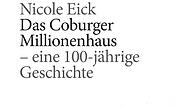 Die Geschichte des 100 Jahre alten &bdquo;Millionenhauses&ldquo; ist nun f&uuml;r 15 Euro als Buch im Coburger Handel.