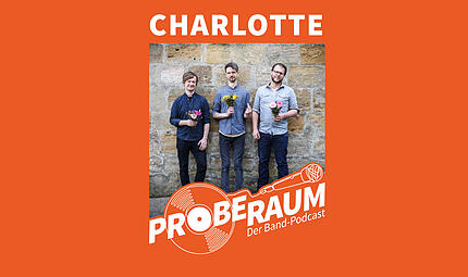 Im neuen Podcast "Proberaum" steht in der ersten Folge die Indie-Band Charlotte aus Bamberg im Mittelpunkt.