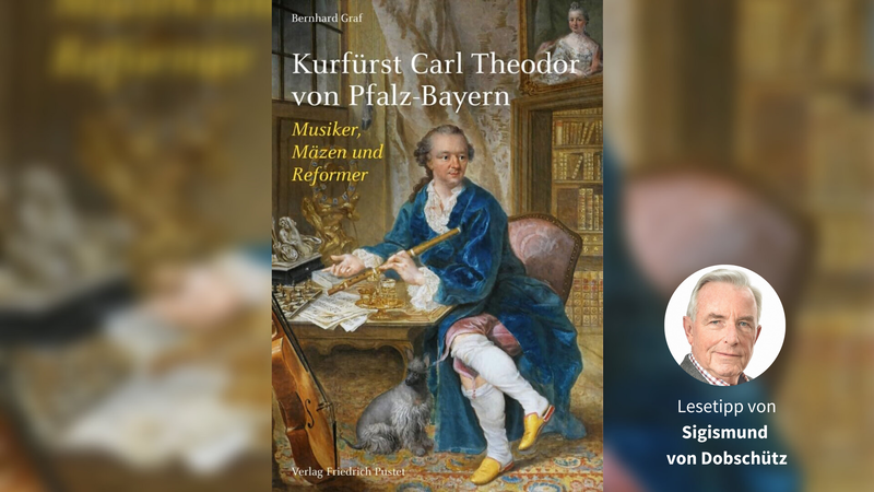 Titelbild der Biografie „Kurfürst Carl Theodor von Pfalz-Bayern“ von Bernhard Graf Titelbild der Biografie „Kurfürst Carl Theodor von Pfalz-Bayern“ von Bernhard Graf