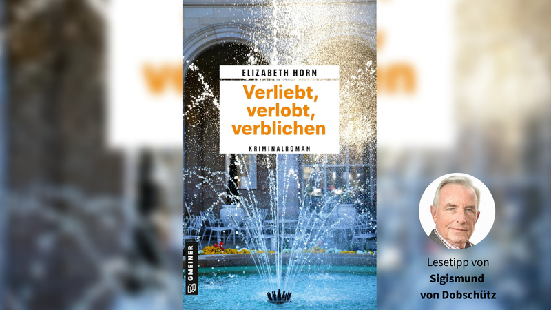 Titelbild des Romans „Verliebt, verlobt, verblichen“ von Elizabeth Horn