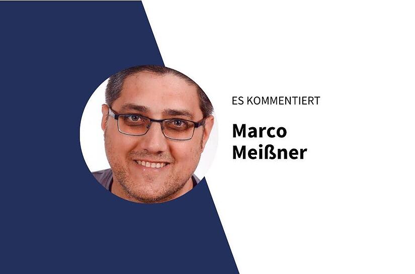 Ein Kommentar von Marco Meißner.