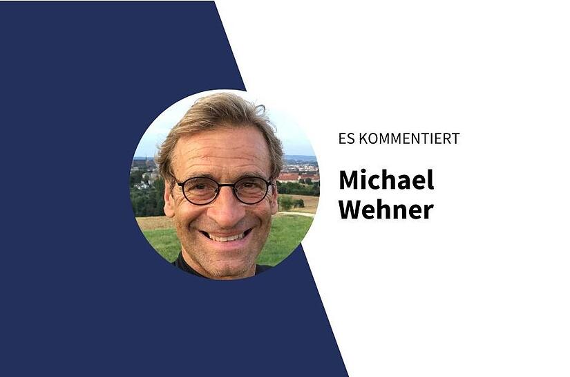 Ein Kommentar von Michael Wehner