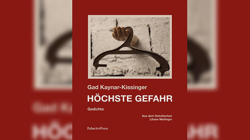 Gad Kaynar Kissinger - „Höchste Gefahr“ Titelbild des Gedichtbandes „Höchste Gefahr“ von Gad Kaynar Kissinger