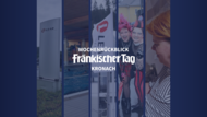 Das waren die 5 Top-Themen aus Kronach