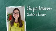 Sabine Raum ist eine Superlehrerin.Forchheim & Fränkische Schweiz