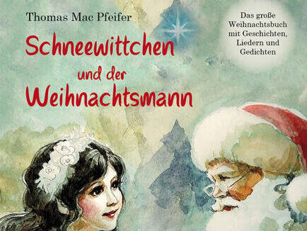 Neues Weihnachtsbuch von Thomas Mac Pfeifer f&uuml;r Kinder und die ganze Familie