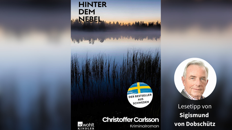 Christoffer Carlsson: &bdquo;Hinter dem Nebel&ldquo;