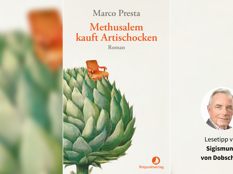 &bdquo;Methusalem kauft Artischocken&ldquo; von Marco Presta