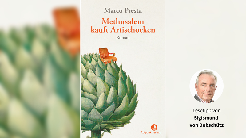 &bdquo;Methusalem kauft Artischocken&ldquo; von Marco Presta