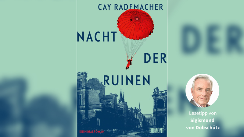 Lesetipp: „Nacht der Ruinen“ von Cay Rademacher Das Cover von „Nacht der Ruinen“ von Cay Rademacher