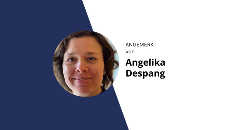 Angemerkt von Angelika Despang Angemerkt von Angelika Despang