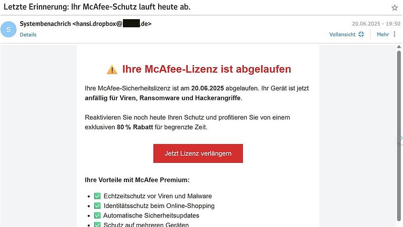Diese Phishing-Mail erreichte mich erst vor wenigen Tagen. Ich soll meinen Virenschutz am Computer verlängern. Nur: Beim Unternehmen McAfee, das mit der E-Mail gar nichts zu tun hat, bin ich kein Kunde.