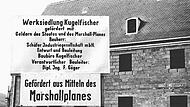 Wiederaufbau, buchstäblich Stein auf Stein: Die Kugelfischersiedlung für die Beschäftigten des Werkes in Eltmann wurde zum Teil durch Mittel aus dem amerikanischen Marshallplan finanziert. Wiederaufbau, buchstäblich Stein auf Stein: Die Kugelfischersiedlung für die Beschäftigten des Werkes in Eltmann wurde zum Teil durch Mittel aus dem amerikanischen Marshallplan finanziert.