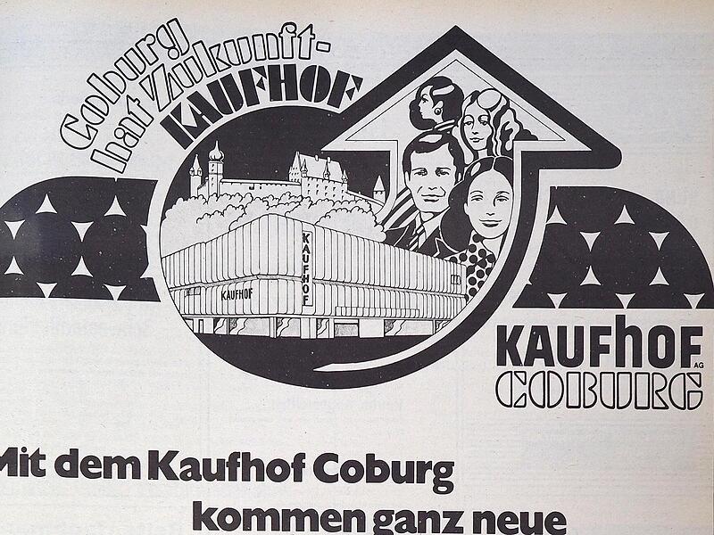 Fundst&uuml;ck: Mit dem Slogan &bdquo;Coburg hat Zukunft&ldquo; warb der Kaufhof 1973 um Personal. 50 Jahre sp&auml;ter hofft Coburg, dass der Kaufhof eine Zukunft hat.