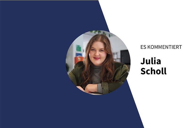 Julia Scholl kommentiert