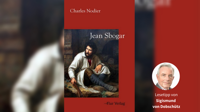 Lesetipp: „Jean Sbogar“ von Charles Nodier Das Cover von Charles Nodiers „Jean Sbogar“